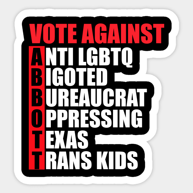 Vote Against Greg Abbott Acrostic Sticker by epiclovedesigns